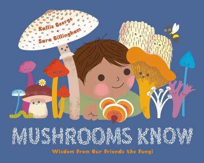 Mushrooms know by K. George (1983-)