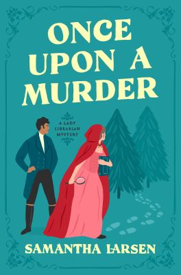 Once upon a murder by Samantha Larsen,