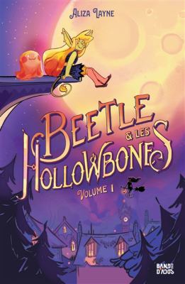 Beetle & les Hollowbones by Aliza Layne,