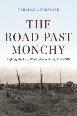 The road past Monchy by Terence Loveridge,