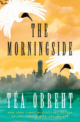 The Morningside by Téa Obreht,