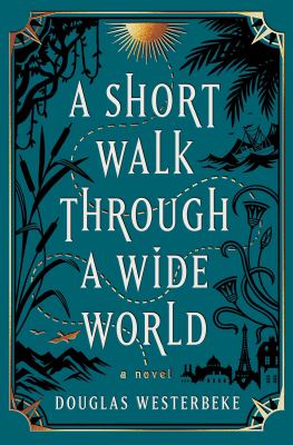 A short walk through a wide world by Douglas Westerbeke,