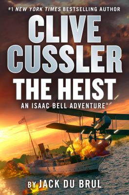 Clive Cussler The heist by Jack B. Du Brul
