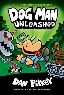 Dog Man unleashed by Dav Pilkey, (1966-)