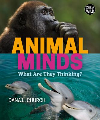 Animal minds by Dana L. Church