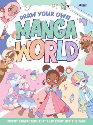 Draw your own manga world by Arunyi