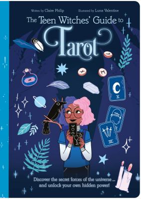 The teen witches' guide to tarot by Claire Philip,