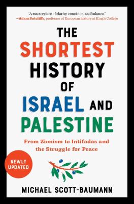 The shortest history of Israel and Palestine by Michael Scott-Baumann,