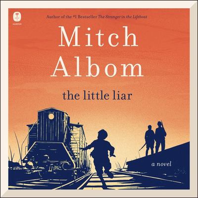 The little liar by Mitch Albom, (1958-)