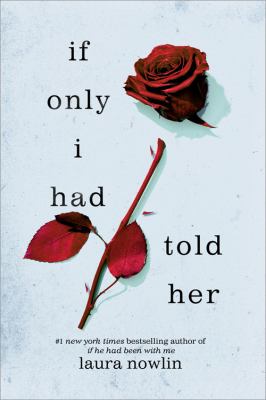 If only I had told her by Laura Nowlin,
