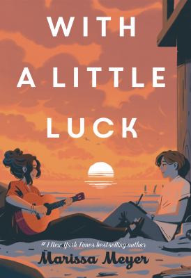 With a little luck by Marissa Meyer,