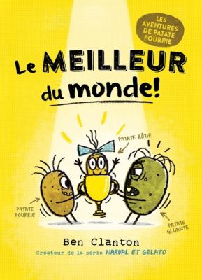 Les aventures de Patate Pourrie by Ben Clanton, (1988-)
