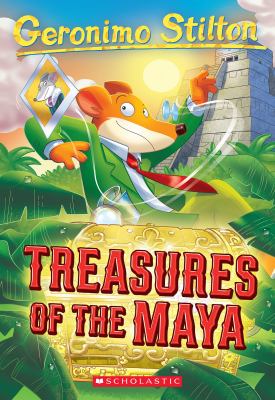 Treasures of the Maya by Geronimo Stilton,
