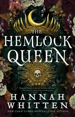The hemlock queen by Hannah Whitten,