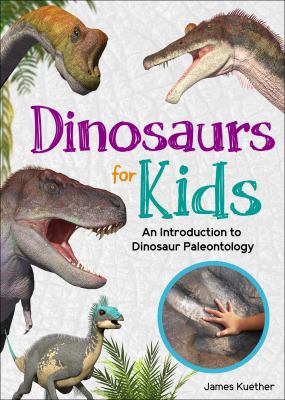 Dinosaurs for kids by James Kuether,