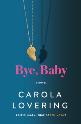 Bye, baby by Carola Lovering,