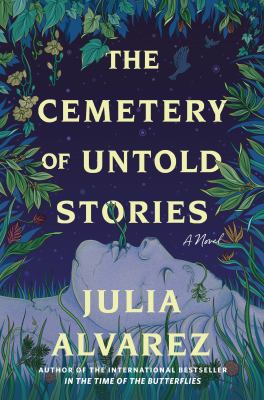 The cemetery of untold stories by Julia Alvarez,