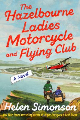 The Hazelbourne ladies motorcycle and flying club by Helen Simonson,