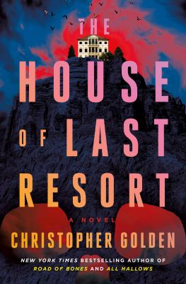 The house of last resort by Christopher Golden,