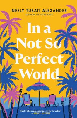 In a not so perfect world by Neely Tubati Alexander,