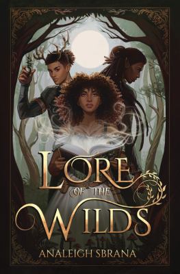 Lore of the wilds by Analeigh Sbrana,