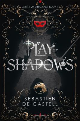 Play of shadows by Sebastien De Castell,