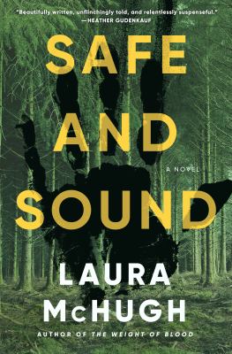 Safe and sound by Laura McHugh,
