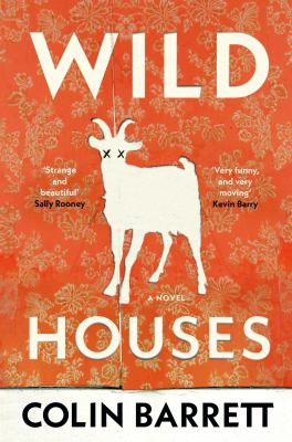 Wild houses by Colin Barrett, (1982-)