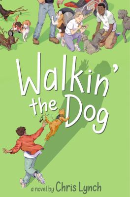 Walkin' the dog by Chris Lynch, (1962-)
