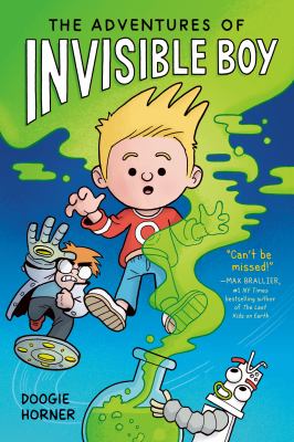 The adventures of Invisible Boy by Doogie Horner,