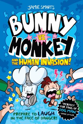 Jamie Smart's Bunny vs Monkey and the human invasion by Jamie Smart,