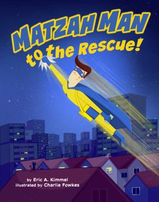 Matzah Man to the rescue! by Eric A. Kimmel