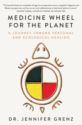 Medicine wheel for the planet by Jennifer Grenz,