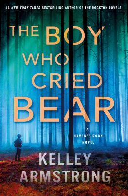 The boy who cried bear by Kelley Armstrong