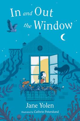 In and out the window by Jane Yolen,
