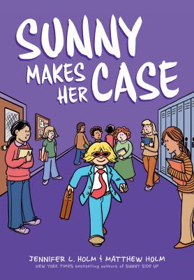 Sunny makes her case by Jennifer L. Holm