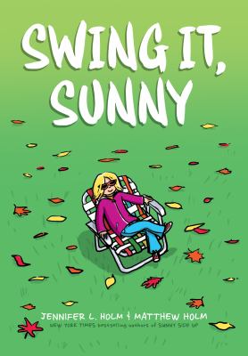 Swing it, Sunny! by Jennifer L. Holm