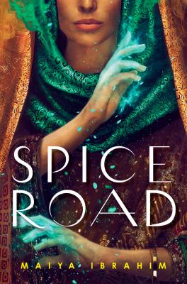 Spice Road by Maiya Ibrahim,