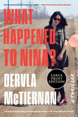 What happened to Nina? by Dervla McTiernan,