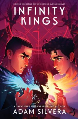 Infinity kings by Adam Silvera, (1990-)