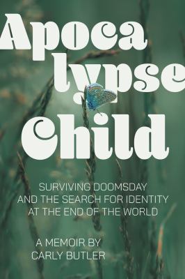 Apocalypse child by Carly Butler,