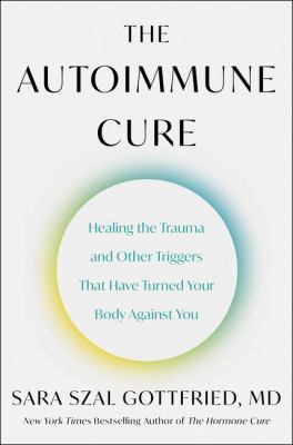 The autoimmune cure by Sara Gottfried,