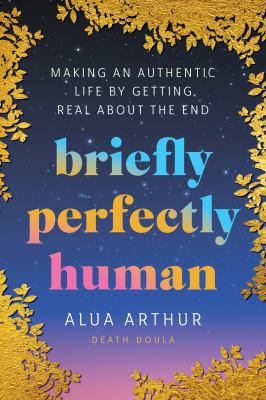 Briefly perfectly human by Alua Arthur,