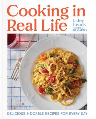 Cooking in real life by Lidey Heuck,
