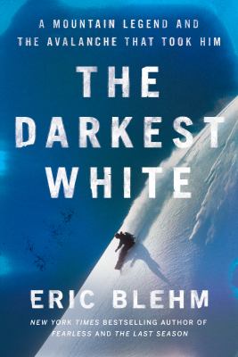 The darkest white by Eric Blehm,