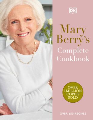 Mary Berry's complete cookbook by Mary Berry, (1935-)