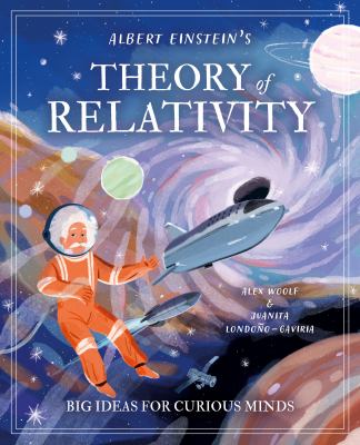 Albert Einstein's theory of relativity by Alex Woolf, (1964-)