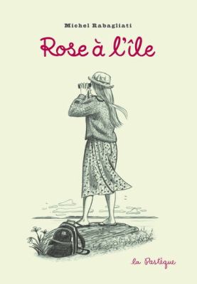 Rose à l'île by Michel Rabagliati,