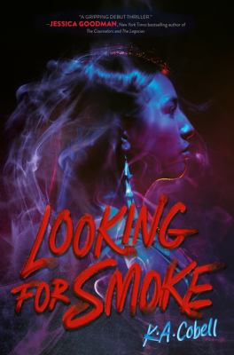 Looking for smoke by K. A. Cobell