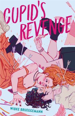 Cupid's revenge by Wibke Brueggemann,